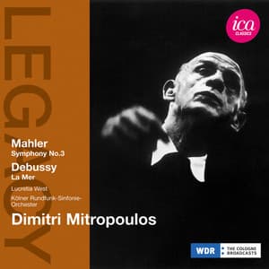 Mahler: Symphony No. 3 - Debussy: La mer - Dimitri Mitropoulos