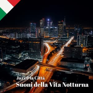 Jazz e la Città: Suoni della Vita Notturna - Jazz Italia