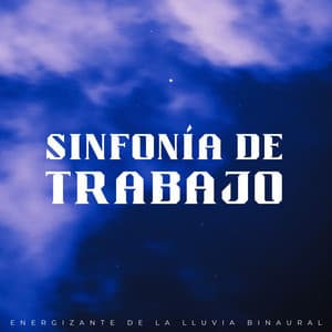 Sinfonía De Trabajo Energizante De La Lluvia Binaural - Sonido de lluvia