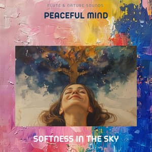 Peaceful Mind - Flute & Nature Sounds