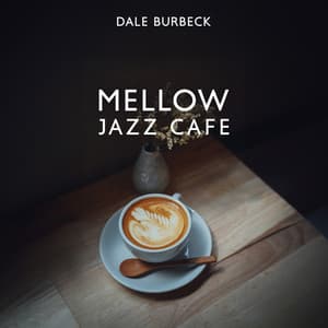 Mellow Jazz Cafe - Dale Burbeck
