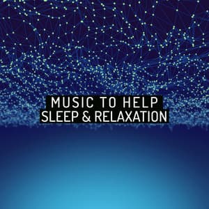 Music to Help Sleep & Relaxation - Music to Help You Sleep & Relax