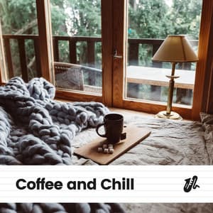 Coffee and Chill - Coffee Shop Music Supreme