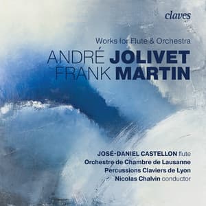 Martin & Jolivet: Works for flute & orchestra - André Jolivet