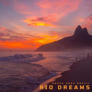 Rio Dreams: Easy Listening Bossa Nova - Bossa Nova Brazil