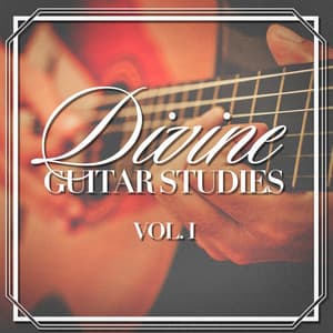 Divine Guitar Studies, Vol. 1 - Classical Guitar Masters