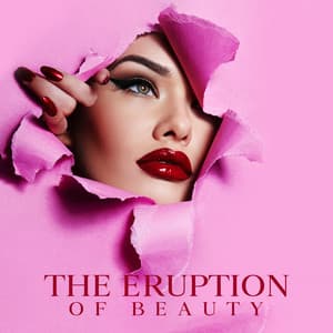 The Eruption of Beauty: Music for Spa, Full Body Treatment & Bio Rejuvenation - Spa Music Consort