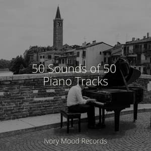 50 Sounds of 50 Piano Tracks - Ivory Mood