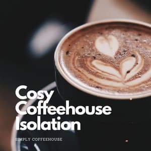 Cosy Coffeehouse Isolation - Simply Coffeehouse