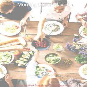 Music for Work from Home - Morning Coffee Playlist