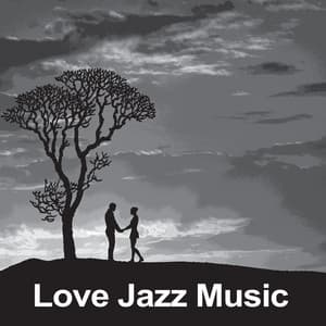 Love Jazz Music – Sexy Massage, Passion Love, Romantic Piano, Jazz Music - Restaurant Music Songs