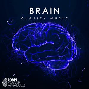 Brain Clarity Music - Brain Power Amadeus