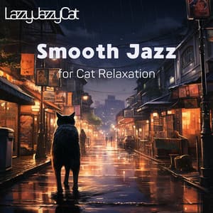 Smooth Jazz for Cat Relaxation - Lazzy Jazzy Cat