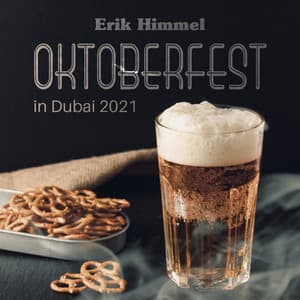 Oktoberfest in Dubai 2021 - Erik Himmel
