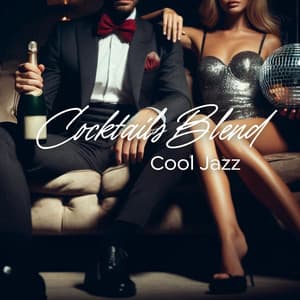 Cocktails Blend Sweet Melodic Flavors: Cool Jazz Blends - Cool Jazz Club