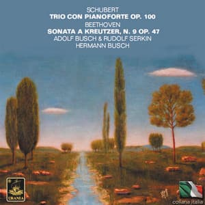 Schubert: Piano Trio, Op. 100 - Beethoven: Sonata Kreutzer, No. 9, Op. 47 - Rudolf Serkin
