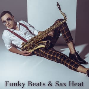 Funky Beats & Sax Heat: Jazzin' Up the Funk - Old School Funk Squad