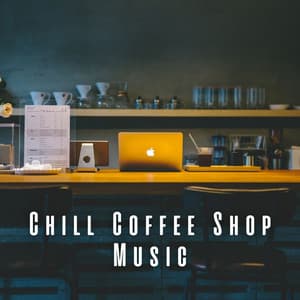 Chill Coffee Shop Music - Chillout Jazz
