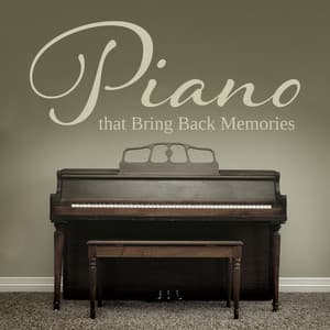 Piano that Bring Back Memories - Relaxing Piano Jazz Music Ensemble