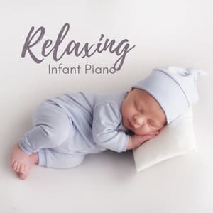 Relaxing Infant Piano - Relaxing Piano Music Universe