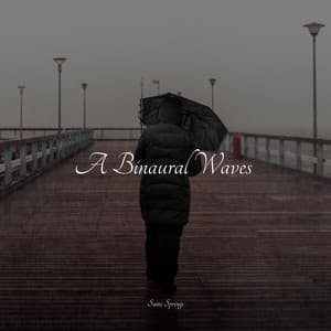 A Binaural Waves - Nature Chillout