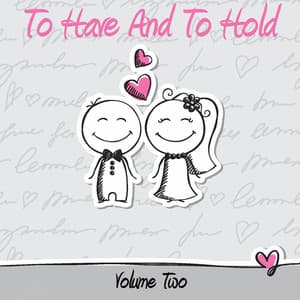 To Have and to Hold, Vol. 2 - It's A Cover Up
