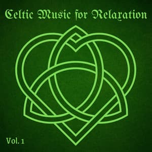 Celtic Music for Relaxation, Playlist 2021, Vol. 1 - Celtic Music