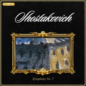 Shostakovich: Symphony nº7 - Dmitri Shostakovich
