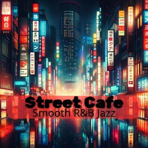Street Cafe: Smooth R&B Jazz Lounge Music - Wake Up Music Paradise