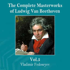 The Complete Masterworks of Ludwig Van Beethoven, Vol. 5 - Vladimir Fedoseyev