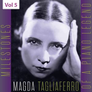 Milestones of a Piano Legend: Magda Tagliaferro, Vol. 5 - Wolfgang Amadeus Mozart