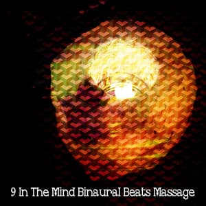 9 In The Mind Binaural Beats Massage - Binaural