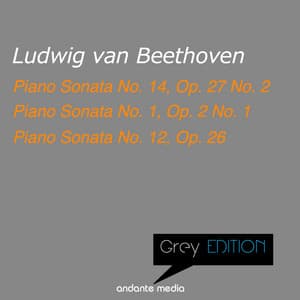 Grey Edition - Beethoven: Piano Sonata No. 14, Op. 27 No. 2 & Piano Sonatas Nos. 1, 12 - Ludwig van Beethoven
