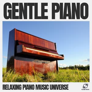 Gentle Piano - Relaxing Piano Music Universe