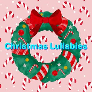 Early Christmas Jingles Lullbies For Sleep - Christmas Lullabies