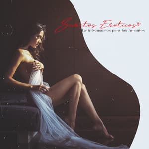 Secretos Eroticos: Latir Sensuales para los Amantes - Academia de Música para Hacer el Amor
