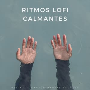 Ritmos Lofi Calmantes: Desintoxicación Mental De Yoga - Ritmo de hip-hop lofi