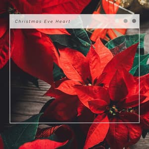 4 Christmas: Christmas Eve Heart - Christmas 2019 Hits