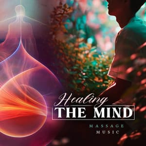Healing the Mind - Massage Music