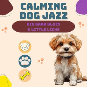 Big Bark Blues & Little Licks - Calming Dog Jazz