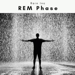 A REM Phase - Rain Inc