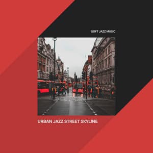 Urban Jazz Street Skyline - Soft Jazz Music