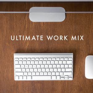 Ultimate Work Mix - Office Background Music