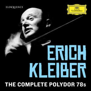 Erich Kleiber - Complete Polydor 78s - Erich Kleiber