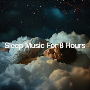 Sleep Music For 8 Hours - Musica Relajante