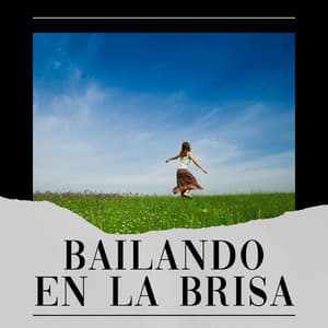 Bailando en la Brisa - Sonidos de la Naturaleza Relajacion