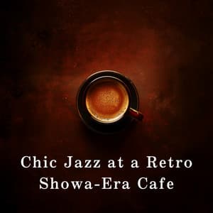 Chic Jazz at a Retro Showa-Era Cafe - Relaxing Piano Crew