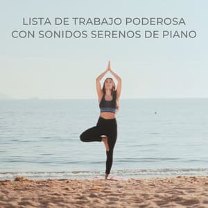 Lista De Trabajo Poderosa Con Sonidos Serenos De Piano - Piano Jazz Tarde en la noche