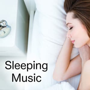 Sleeping Music - Sleep Music Lullabies