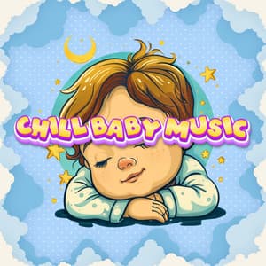 Most Calming Baby Background Music - Chill Baby Music